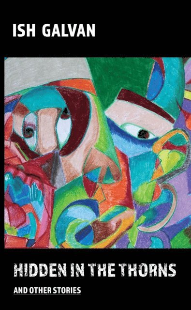 Ish Galvan - Hidden in the Thorns and Other Stories, E-bok