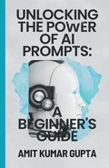 'Unlocking the Power of AI Prompts