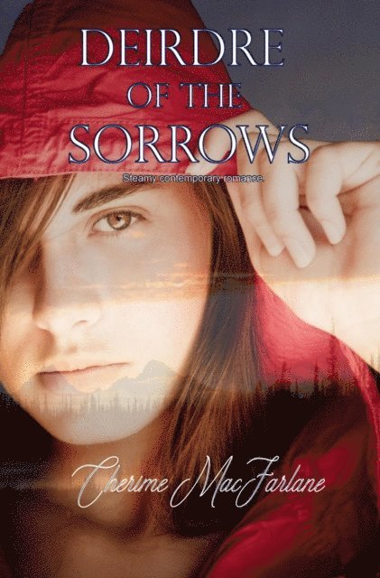 Cherime MacFarlane - Deirdre of the Sorrows, E-bok