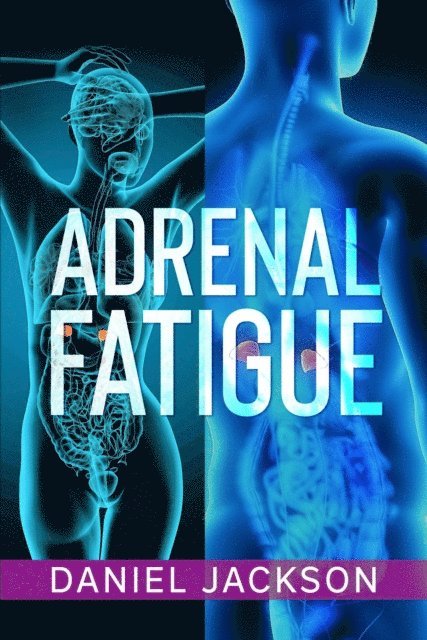 Daniel Jackson - Adrenal Fatigue, E-bok