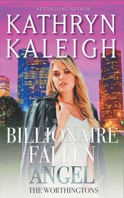 Kathryn Kaleigh - Billionaire Fallen Angel, Häftad
