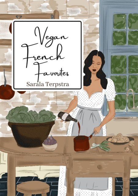 Sarala Terpstra - Vegan French Favorites, E-bok. Tillgänglighet: Lägg i varukorg