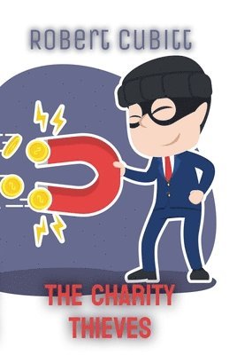 Robert Cubitt - Charity Thieves, Häftad