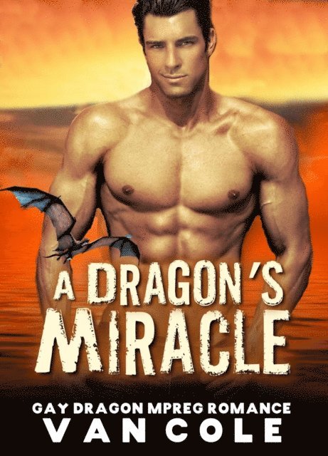 Van Cole - Dragon's Miracle: Gay Dragon MPREG Romance, E-bok. Tillgänglighet: Lägg i varukorg