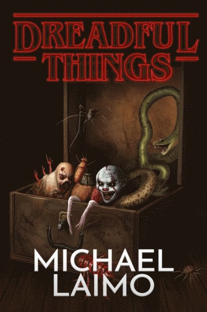 Michael Laimo - Dreadful Things, E-bok