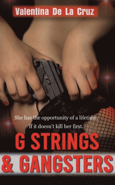 Valentina De La Cruz, Steve Bennett - G Strings & Gangsters, E-bok