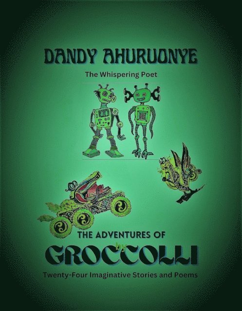 Dandy Ahuruonye - Adventures of Groccolli, E-bok. Tillgänglighet: Lägg i varukorg