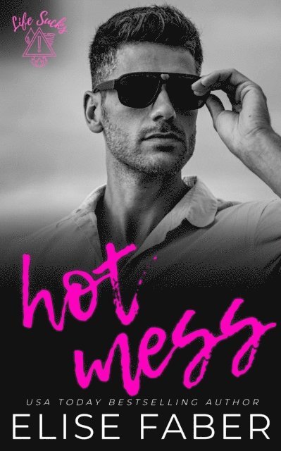Elise Faber - Hot Mess, E-bok
