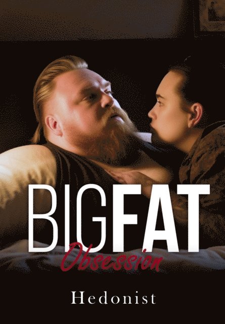 Hedonist - Big Fat Obsession, E-bok