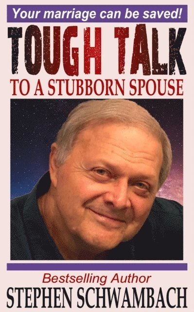 STEPHEN SCHWAMBACH - Tough Talk to a Stubborn Spouse, E-bok. Tillgänglighet: Lägg i varukorg