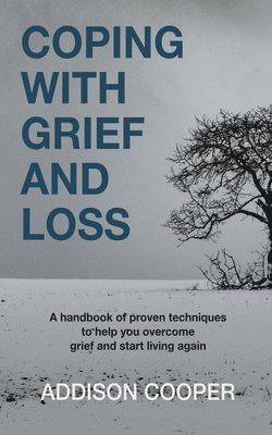 Addison Cooper - Coping With Grief And Loss, Häftad. Tillgänglighet: Lägg i varukorg
