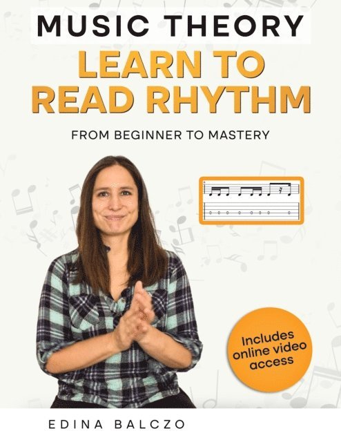 Edina Balczo - Music Theory: Learn to Read Rhythm, E-bok