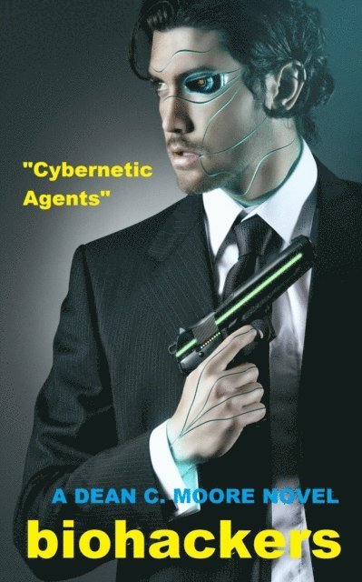 Dean C. Moore - Cybernetic Agents, E-bok