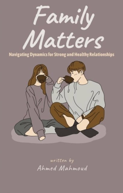 AHMED MAHMOUD - Family Matters, E-bok. Tillgänglighet: Lägg i varukorg