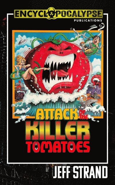 Jeff Strand - Attack of the Killer Tomatoes, E-bok