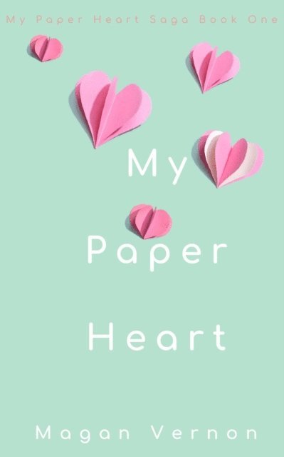 Magan Vernon - My Paper Heart, E-bok