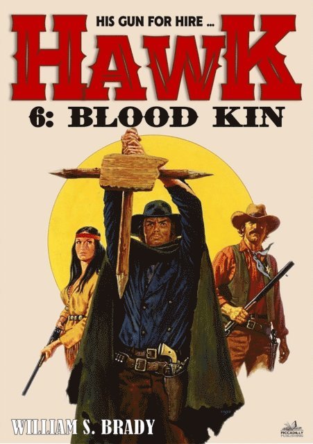 William S. Brady - Hawk 06: Blood Kin (A Jared Hawk Western), E-bok. Tillgänglighet: Lägg i varukorg