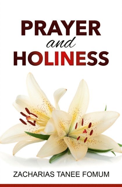Zacharias Tanee Fomum - Prayer And Holiness, E-bok
