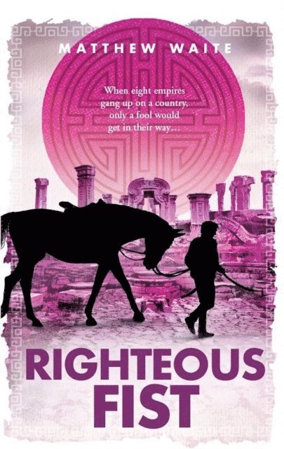 Matthew Waite - Righteous Fist, E-bok