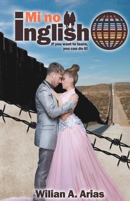 Wilian Arias - Mi No Inglish "If you guan to learn, yu can duit", Häftad. Tillgänglighet: Lägg i varukorg
