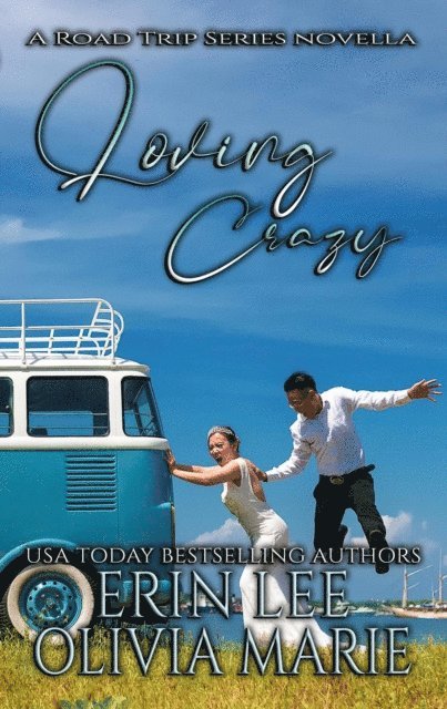 Olivia Marie, Erin Lee - Loving Crazy, E-bok