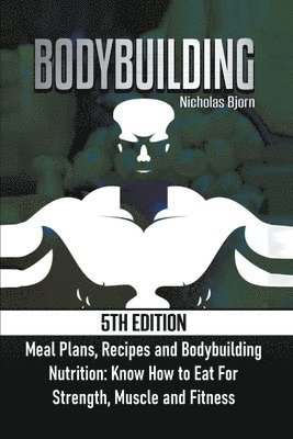 Nicholas Bjorn - Bodybuilding, Häftad. Tillgänglighet: Lägg i varukorg