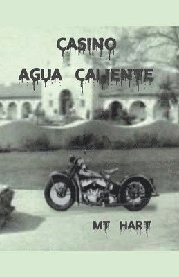 Mt Hart - Casino Agua Caliente, Häftad