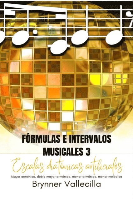 Brynner Vallecilla - Formulas e intervalos musicales 3, E-bok