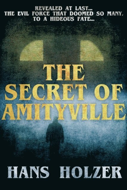 Hans Holzer - Secret of Amityville, E-bok