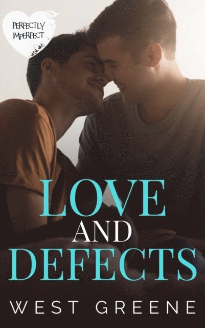 West Greene - Love and Defects, E-bok
