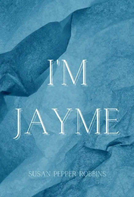 Susan Pepper Robbins - I'm Jayme, E-bok. Tillgänglighet: Lägg i varukorg