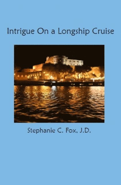 Stephanie C. Fox - Intrigue On a Longship Cruise, E-bok
