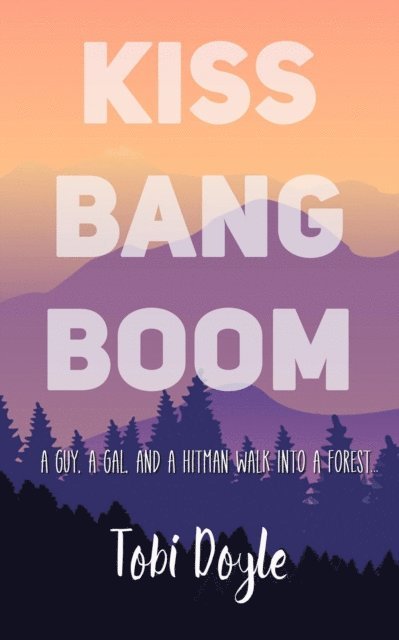 Tobi Doyle - Kiss Bang Boom, E-bok