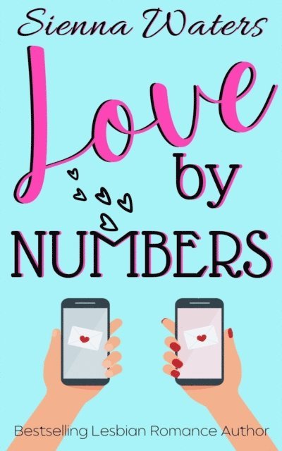 Sienna Waters - Love By Numbers, E-bok