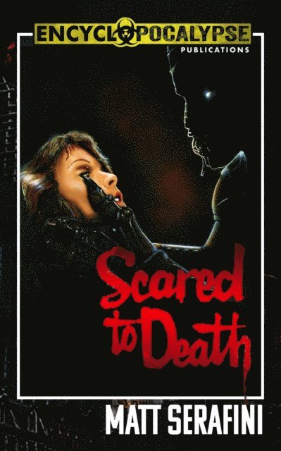 Matt Serafini - Scared to Death: The Novelization, E-bok