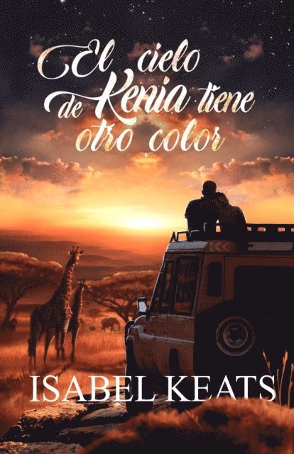 Isabel Keats - El cielo de Kenia tiene otro color, E-bok