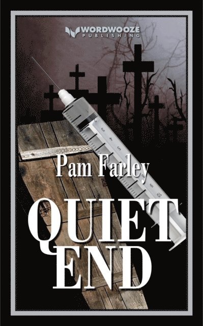 Pam Farley - Quiet End, E-bok