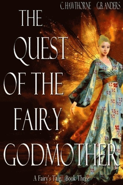 G.B. Anders, C. Hawthorne - Quest of the Fairy Godmother, E-bok. Tillgänglighet: Lägg i varukorg