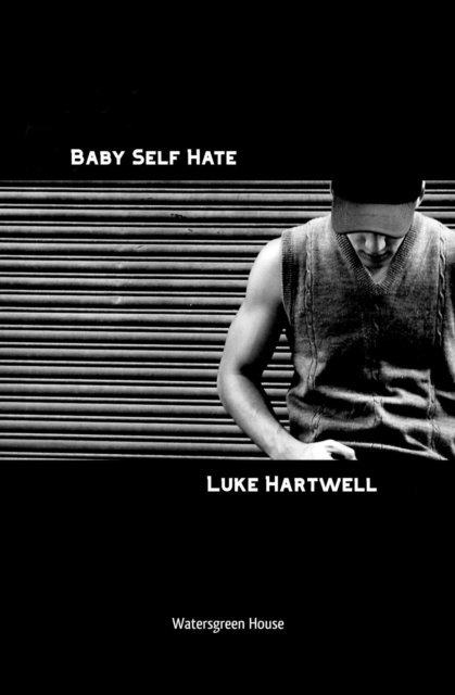 Luke Hartwell - Baby Self Hate, E-bok