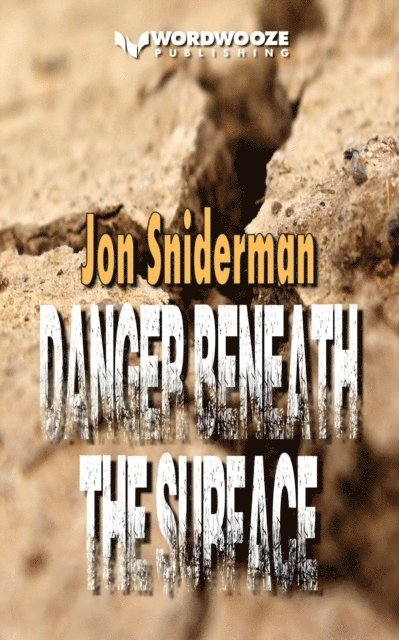 Jon Sniderman - Danger Beneath the Surface, E-bok