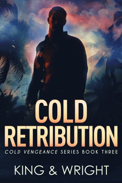 Sawyer Black, Nolon King - Cold Retribution, E-bok