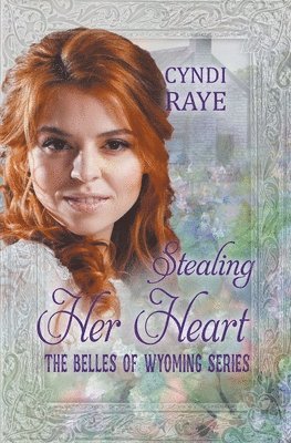Cyndi Raye - Stealing Her Heart, Häftad