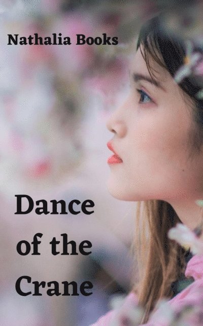 Nathalia Books - Dance of the Crane, E-bok