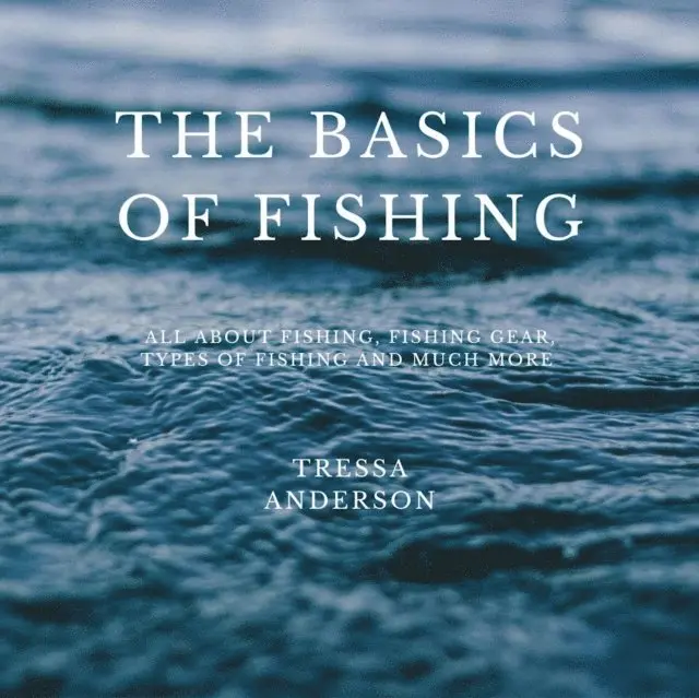 Tressa Anderson - Basics of Fishing, E-bok. Tillgänglighet: Lägg i varukorg