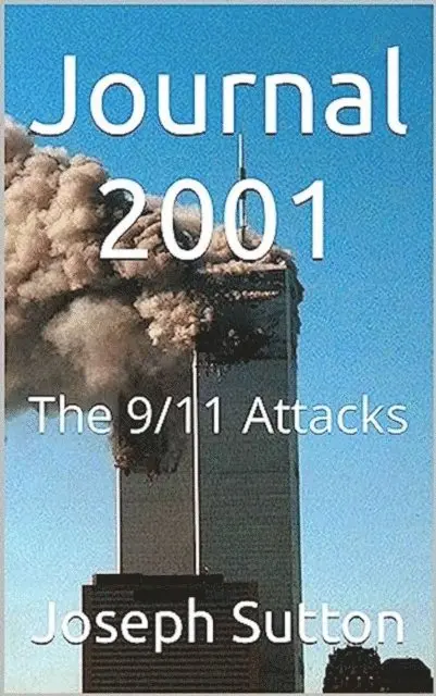 Joseph Sutton - Journal 2001: The 9/11 Attacks, E-bok. Tillgänglighet: Lägg i varukorg