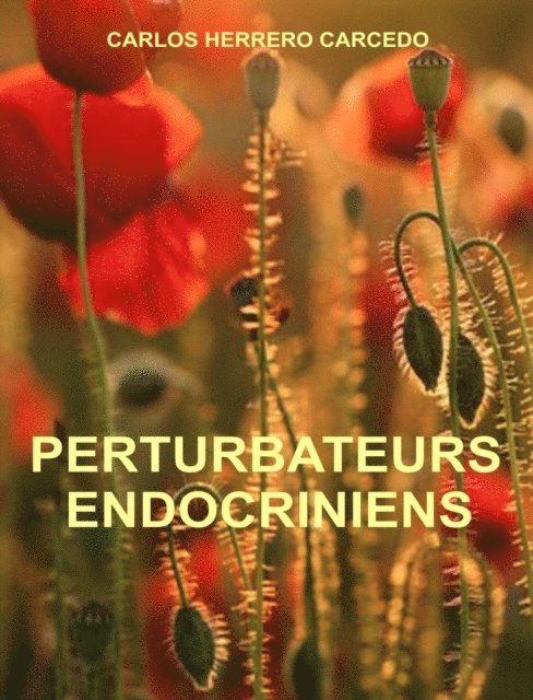 Carlos Herrero Carcedo - Perturbateurs Endocriniens, E-bok. Tillgänglighet: Lägg i varukorg