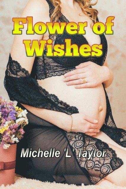 Michelle 'L' Taylor - Flower of Wishes, E-bok