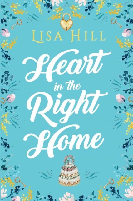 Lisa Hill - Heart in the Right Home, E-bok
