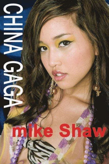 Mike Shaw - China Gaga, E-bok