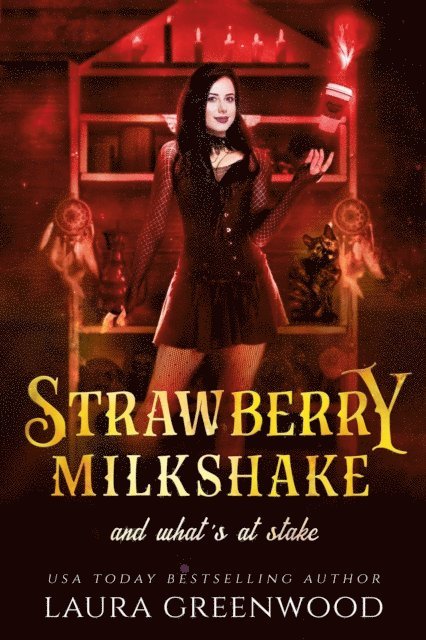 Laura Greenwood - Strawberry Milkshake And What's At Stake, E-bok